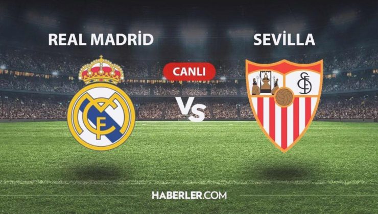 CANLI İZLE| Real Madrid- Sevilla maçı CANLI izle! Real Madrid- Sevilla maçı hangi kanalda? Real Madrid- Sevilla maçı canlı izle! Real Madrid canlı!